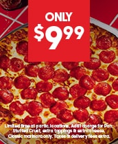 $9.99 Large 1-Topping Pizza